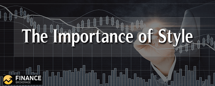 The Importance of Style on Forex Trading - Finance Brokerage