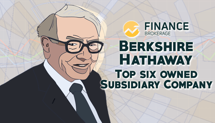 Berkshire Hathaway Top 6 Owned Subsidiary Company - Finance Brokerage