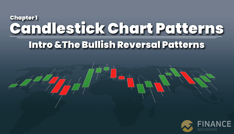 Candlestick Chart Patterns - Chapter 1 Intro & The Bullish Reversal Patterns