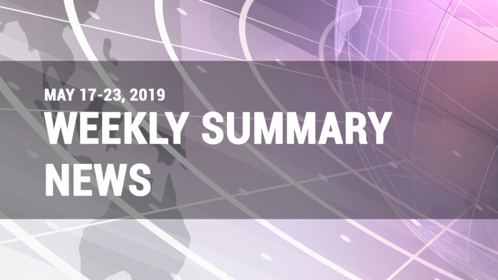 Weekly news summary for May 17 to May 23