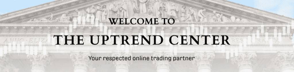 The Uptrend Center Review - welcome to the The Uptrend Center, your respected online trading partner