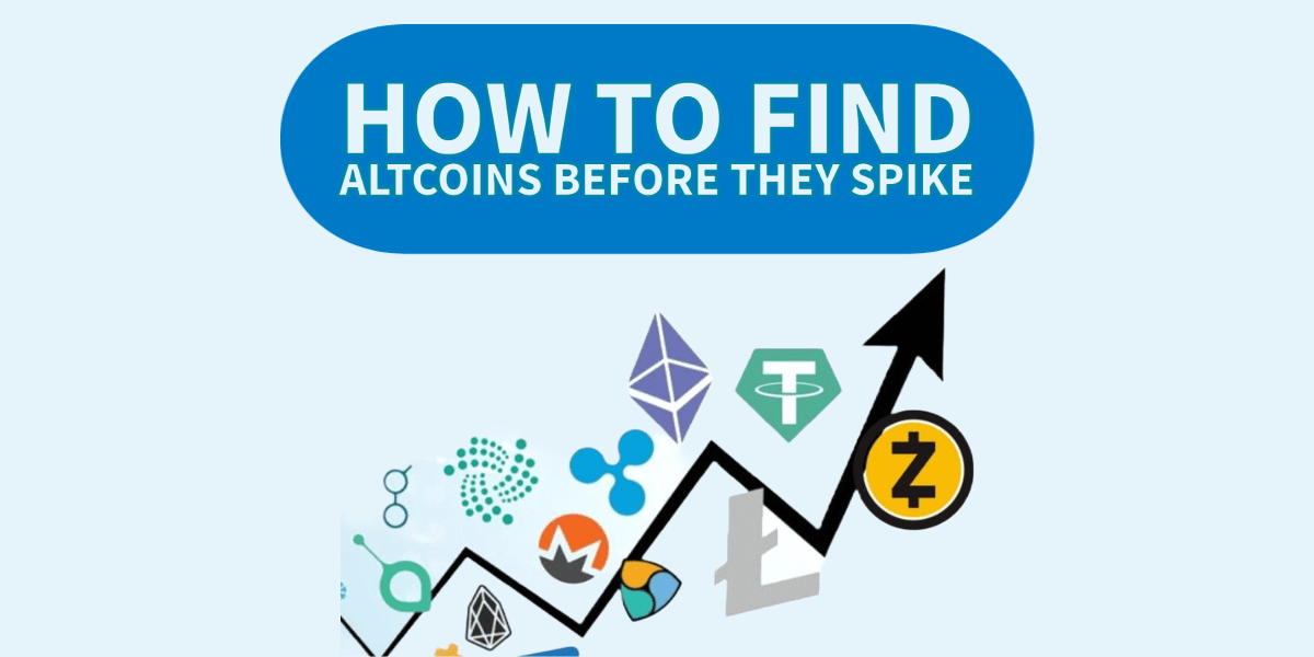 How to Find Altcoins Before They Spike?