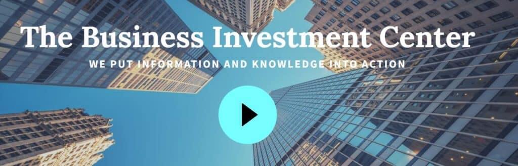 The Business Investment Center Review 2022