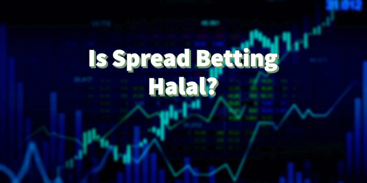 Is spread betting halal? - Forex by Islamic laws