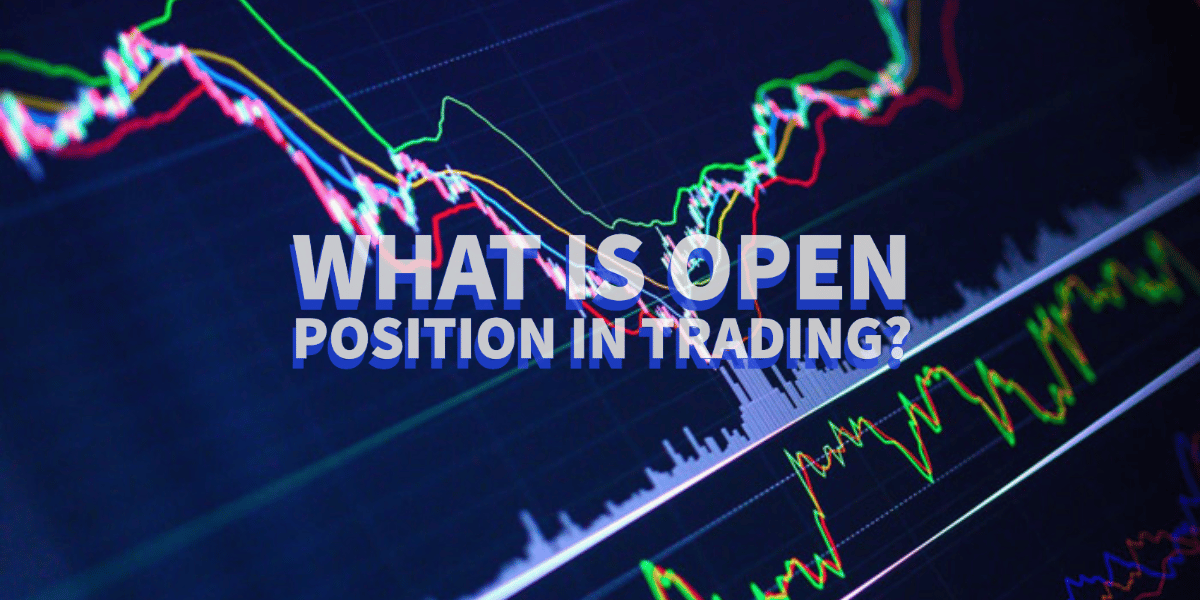 What is Open Position in Trading