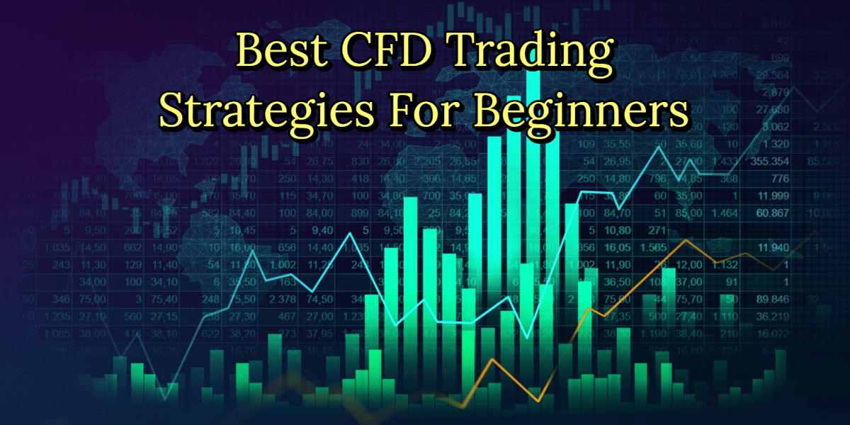 Best CFD Trading Strategies For Beginners