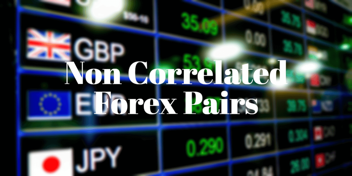 Non Correlated Forex Pairs - Get all the Crucial Information.