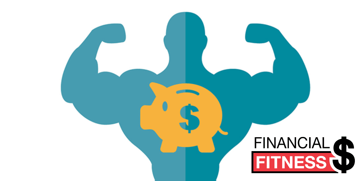 Financial Fitness Definition - What Is Financial Fitness?