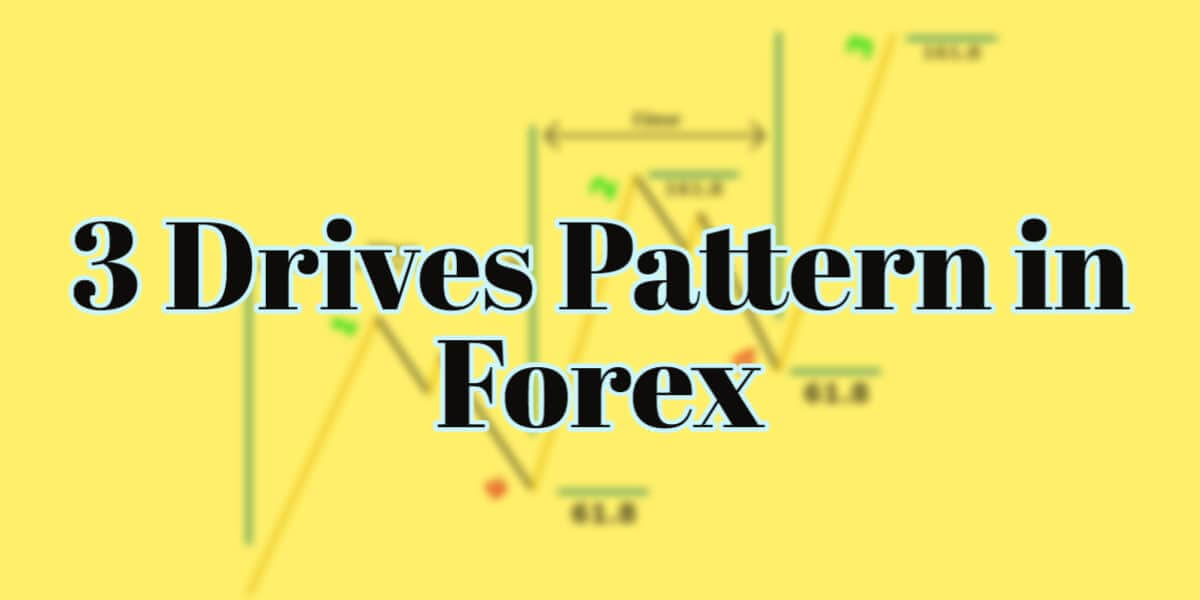 3 Drives Pattern in Forex - Everything You Need to Know