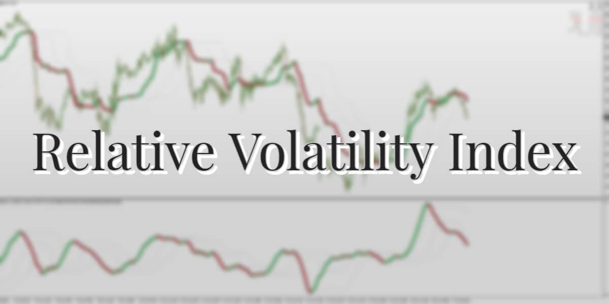 How to Use the Relative Volatility Index While Trading?