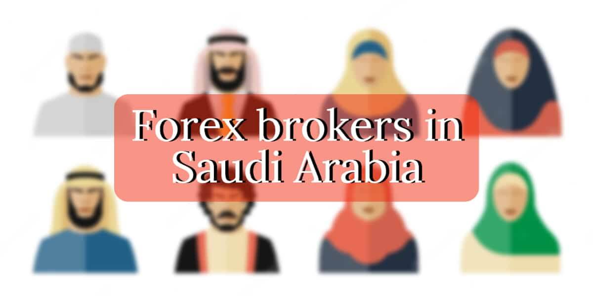 Forex brokers in Saudi Arabia - what you should know