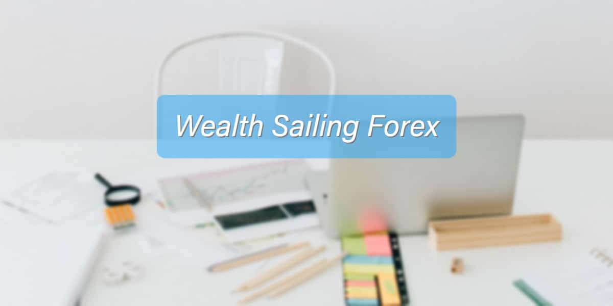 Is Wealth Sailing Forex Legit?