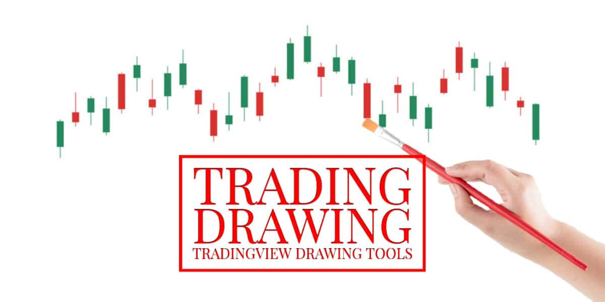 Trading Drawing: How To Use TradingView Drawing Tools?