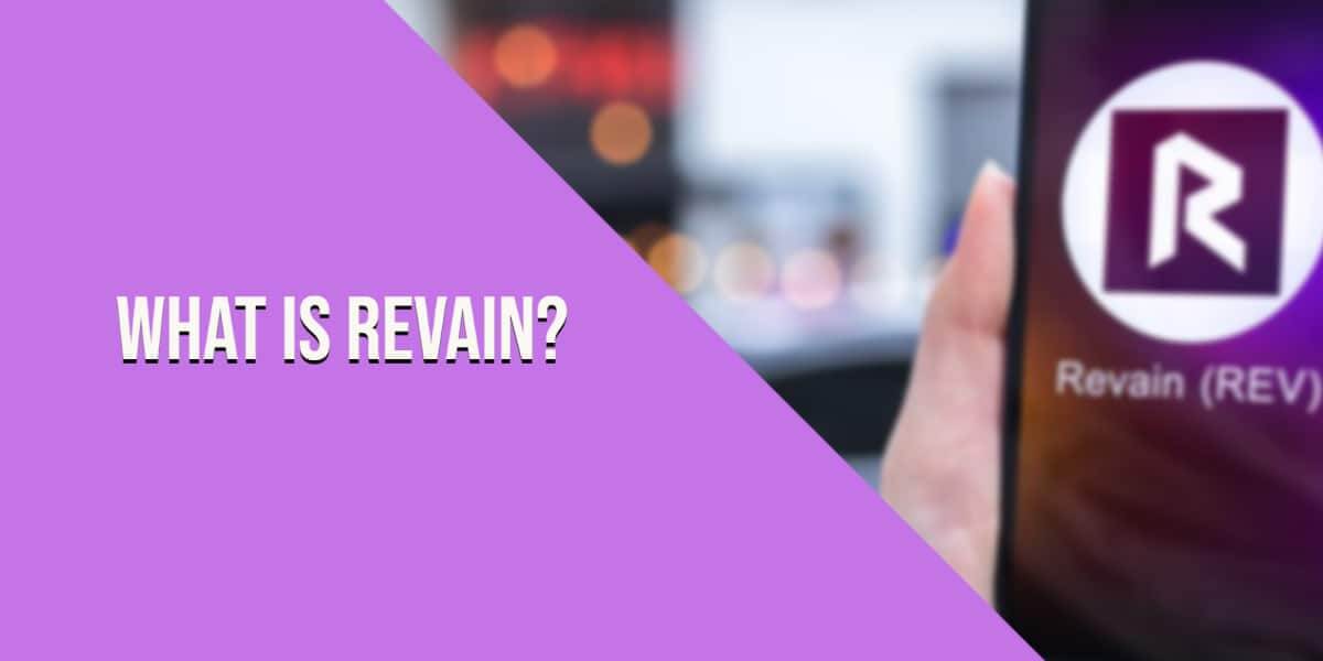 What is Revain exactly? 