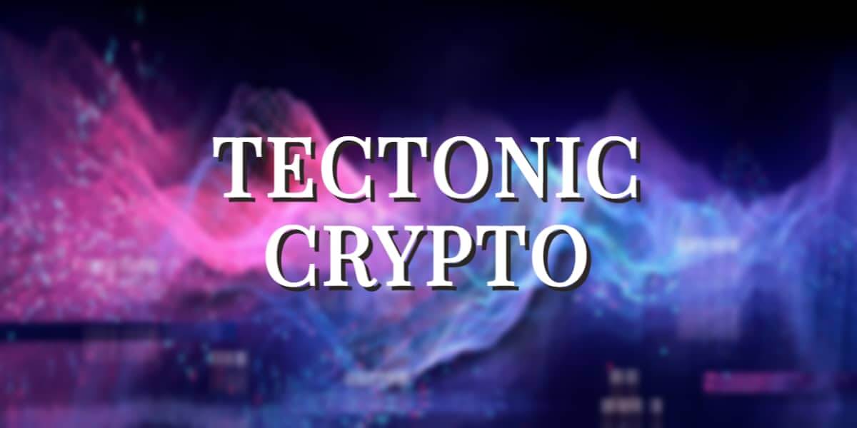 Is Tectonic Crypto A Good Investment - Get All The Info