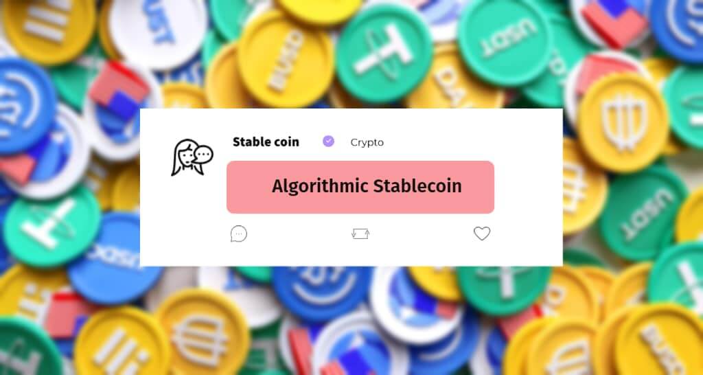 What Is An Algorithmic Stablecoin - Get All The Information