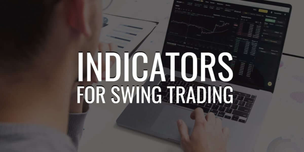 What Are Indicators For Swing Trading - Learn More About It