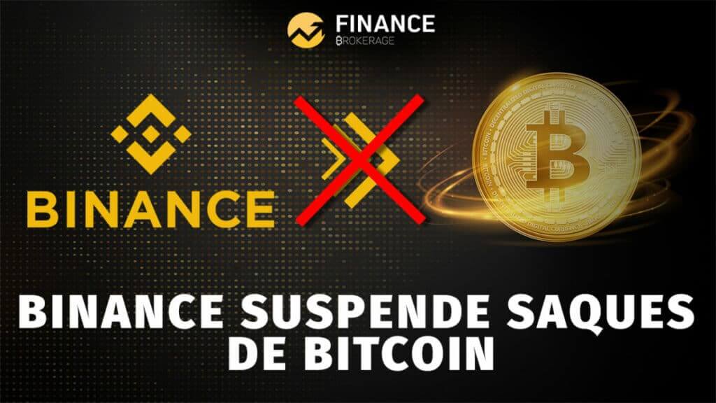 Binance suspende saques de Bitcoin