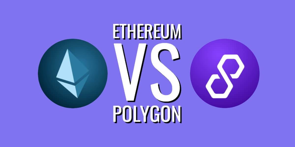 Ethereum vs Polygon - Side by side comparison
