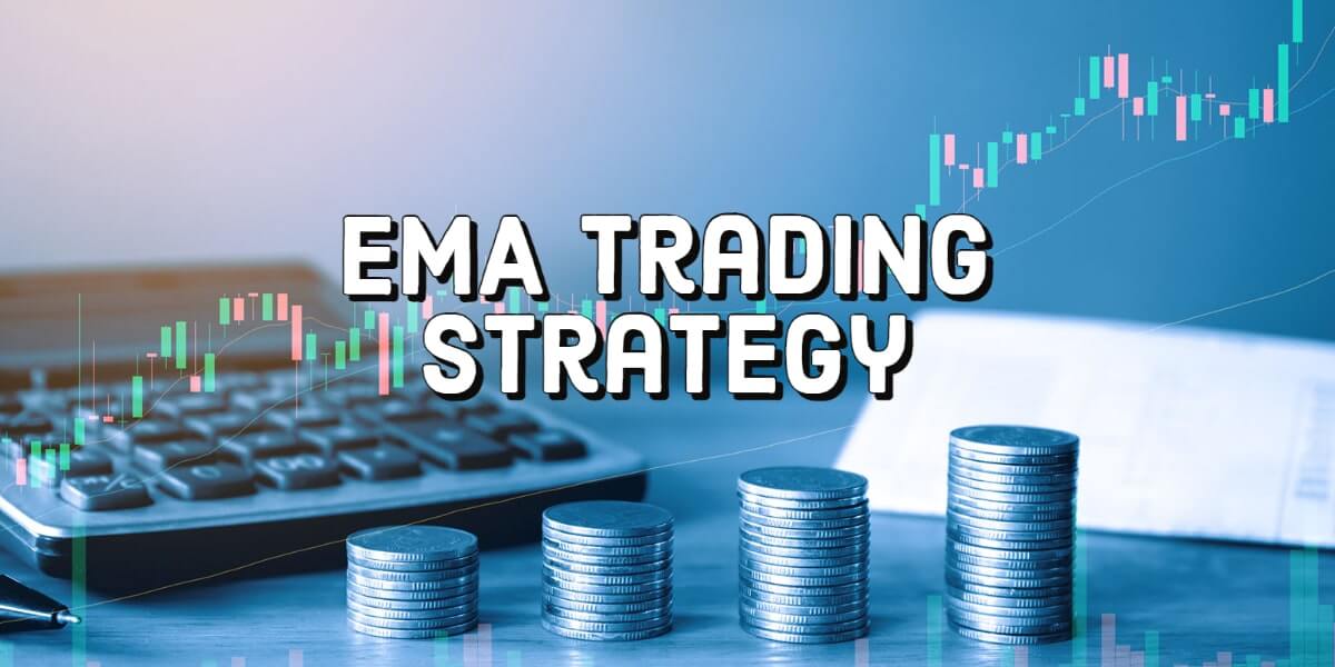 EMA Trading Strategy- Mastering The Power of It By a PRO