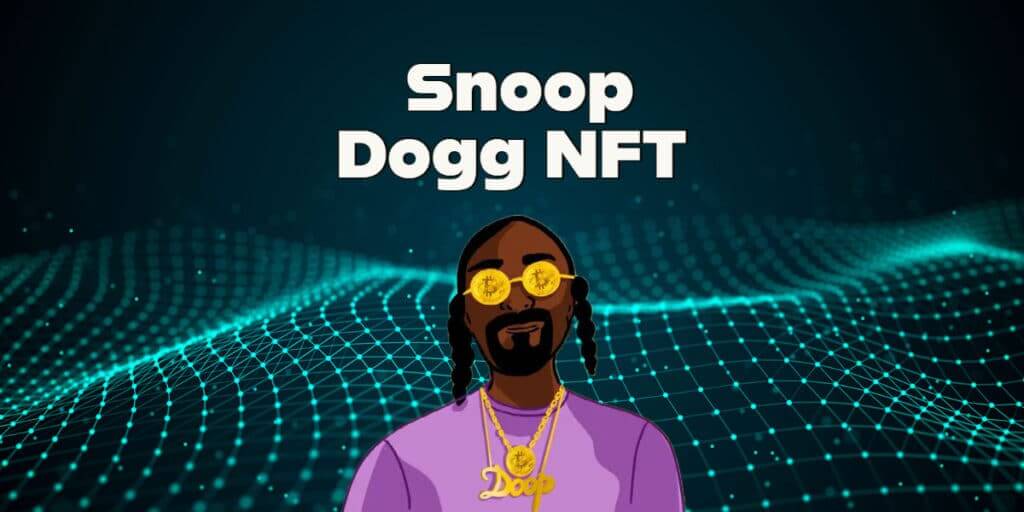 What is Snoop Dogg NFT - Get To Know All Info About It  