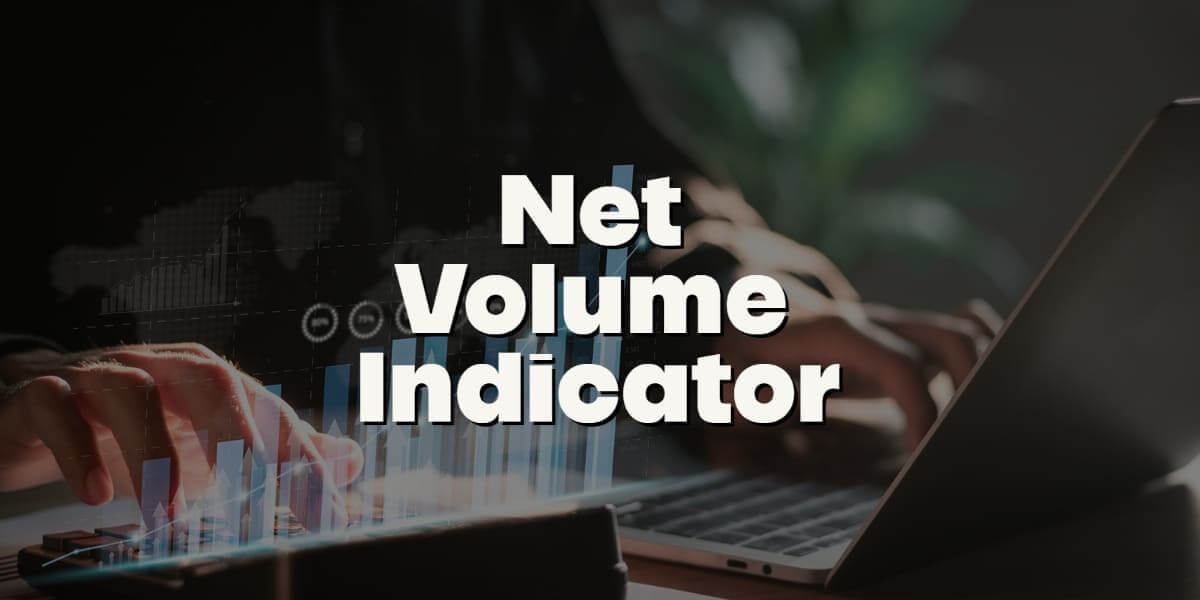 Net volume indicator - what is it, and how does it work?