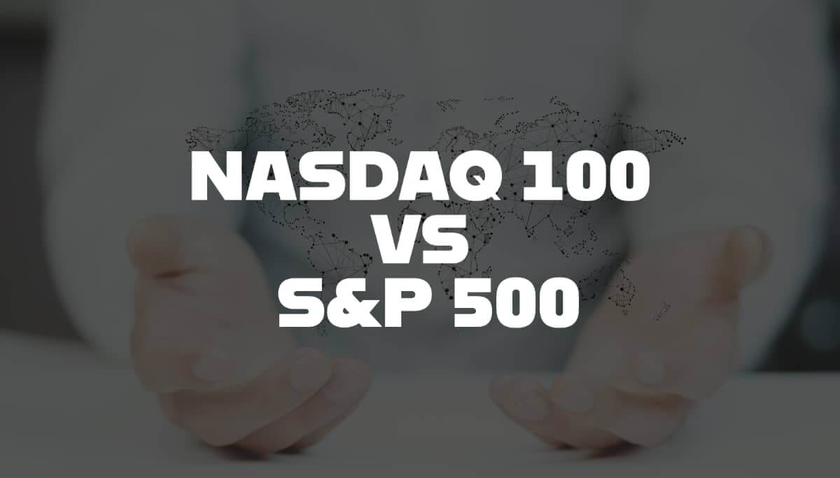 Vital differences between the NASDAQ 100 VS the S&P 500