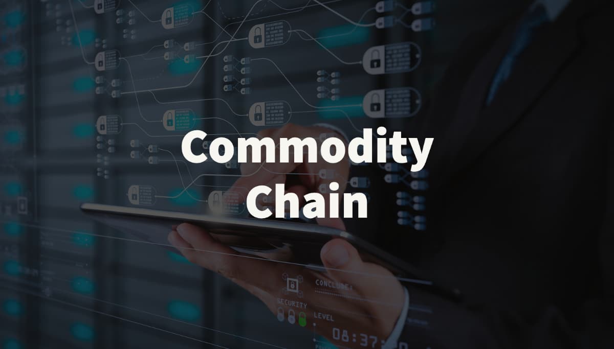 Defining a commodity chain, with some examples