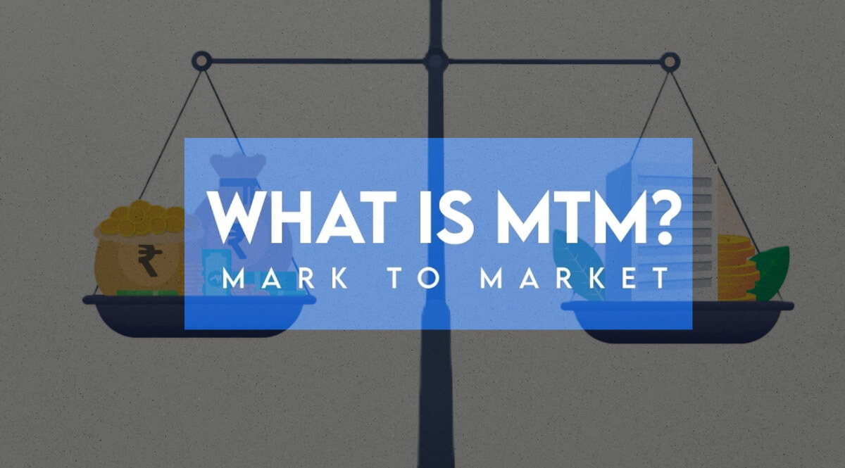 Mark to Market - What is MTM?