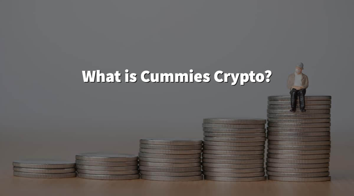 What is Cummies Crypto