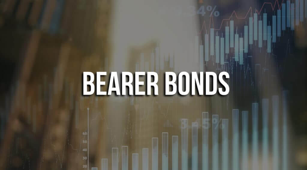 Bearer Bonds - What are Bearer Bonds?