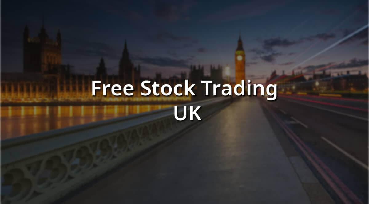 Free Stock Trading UK - Stocks Investing