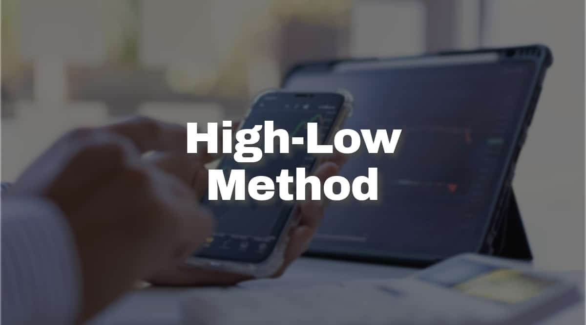 High low method - detailed explanation
