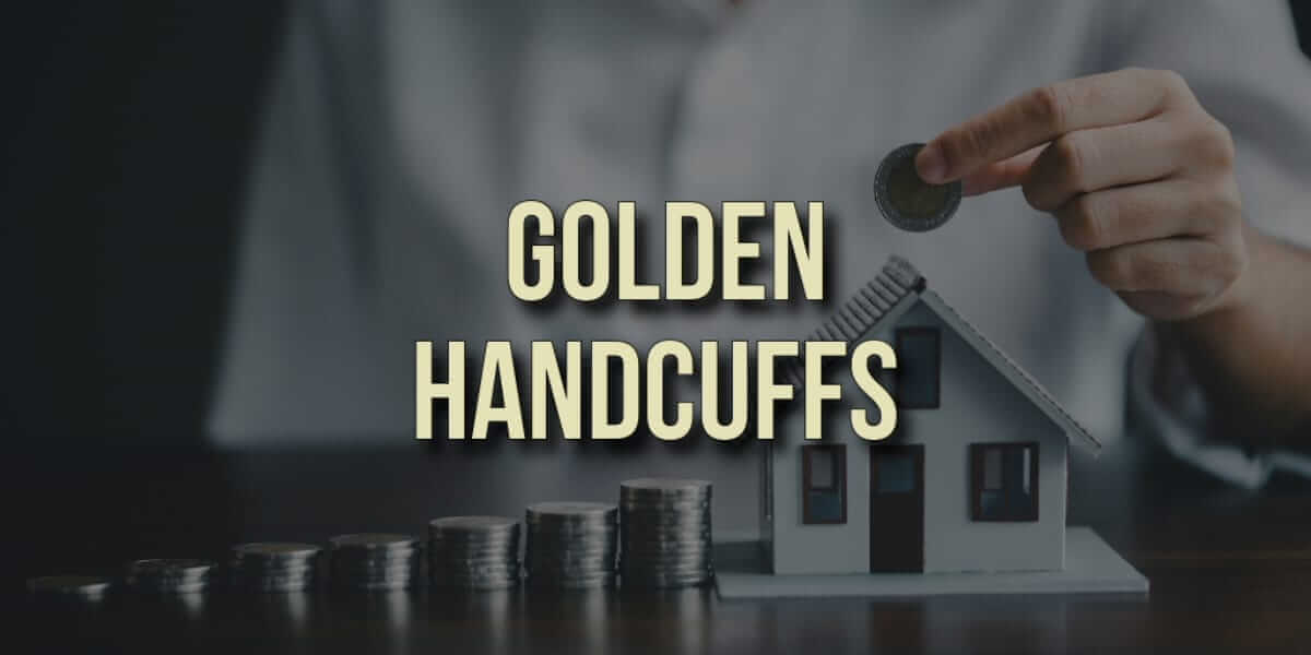 What are golden handcuffs? Definition and explanation