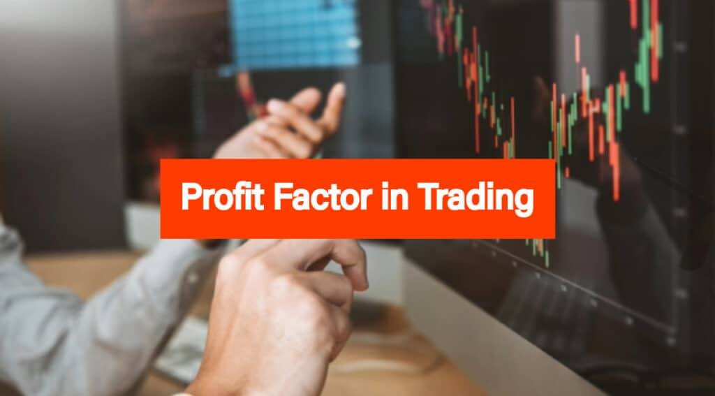 What is Profit Factor in trading and how to calculate it