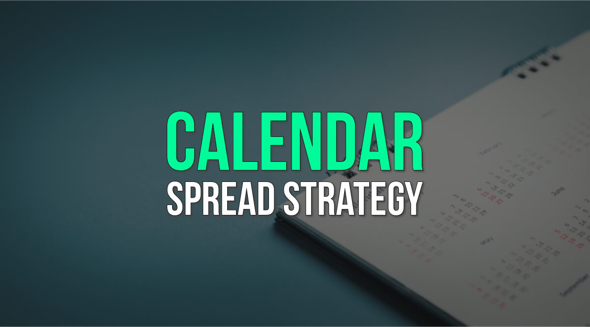 How to use calendar spread strategy in the best way?
