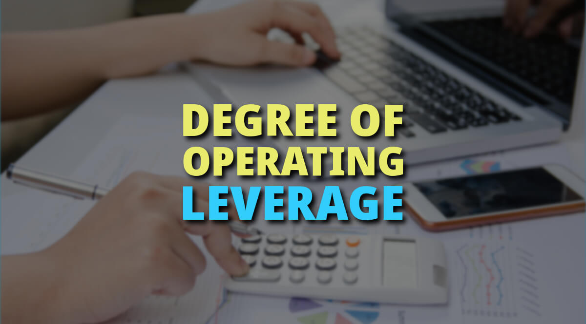 What is the degree of operating leverage exactly?