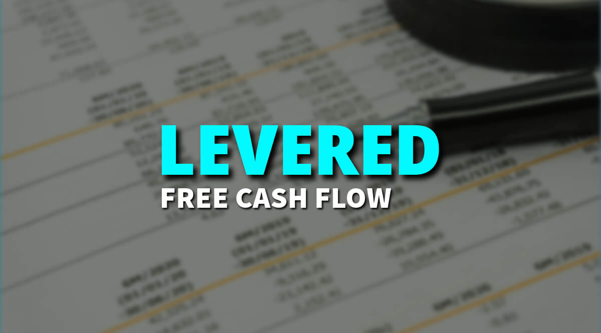 Levered free cash flow - Get To Know All About It