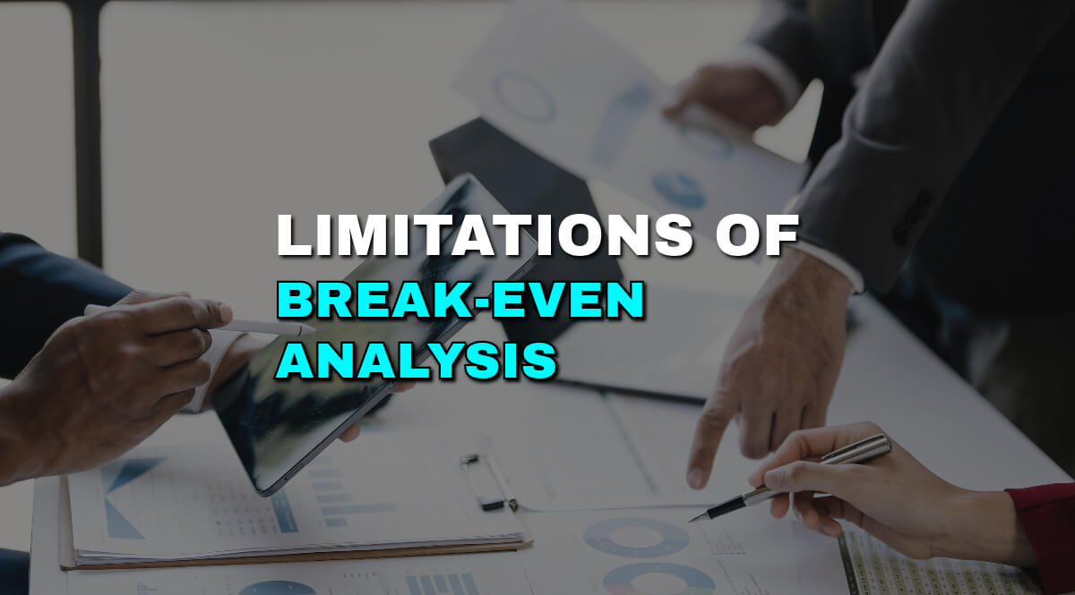 What are the limitations of break-even analysis today?