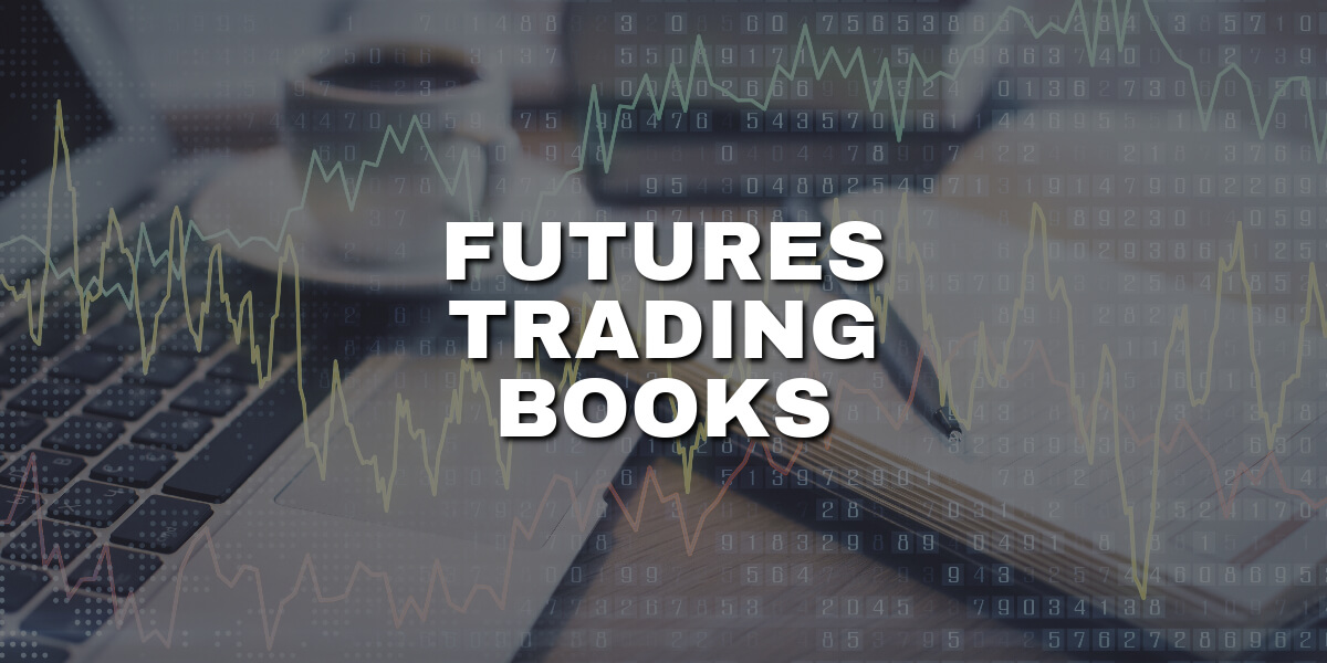 Futures Trading Books: Your Essential Reading List 