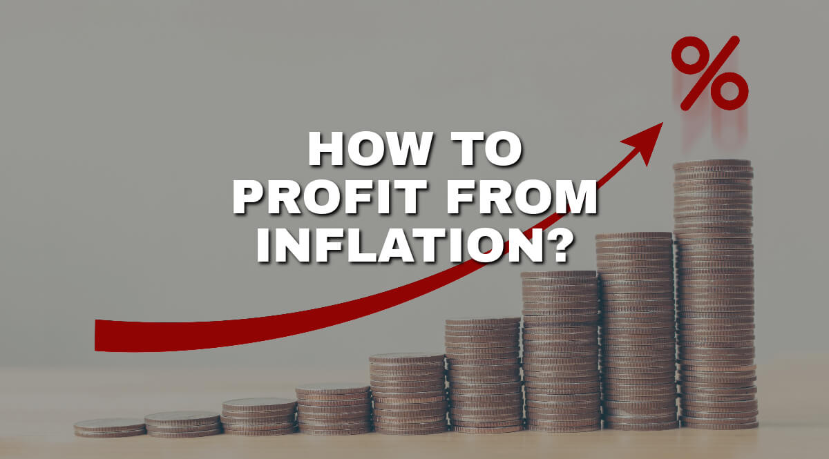 How to profit from inflation?