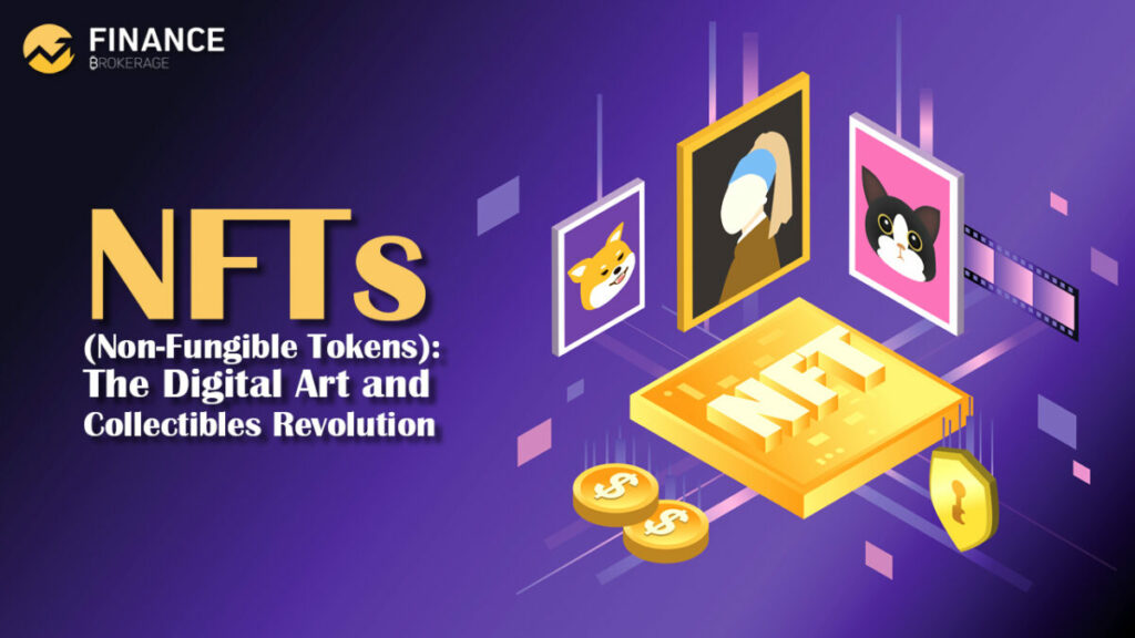 NFTs Non Fungible Tokens The Digital Art and Collectibles Revolution
