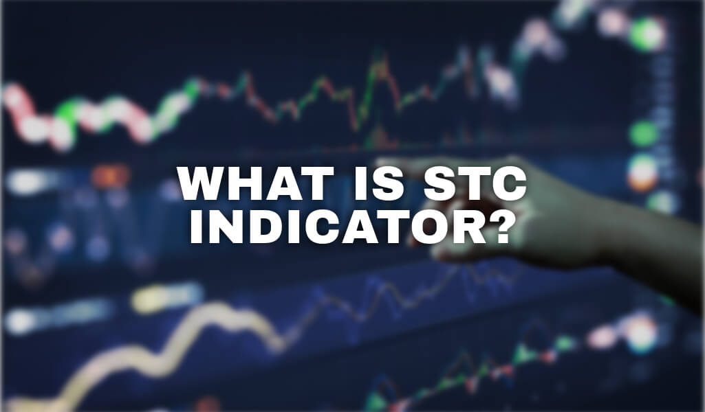 What is STC indicator: Schaff Trend Cycle Indicator