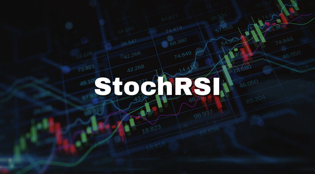Stoch RSI Indicator - Trading Strategy and Tips 