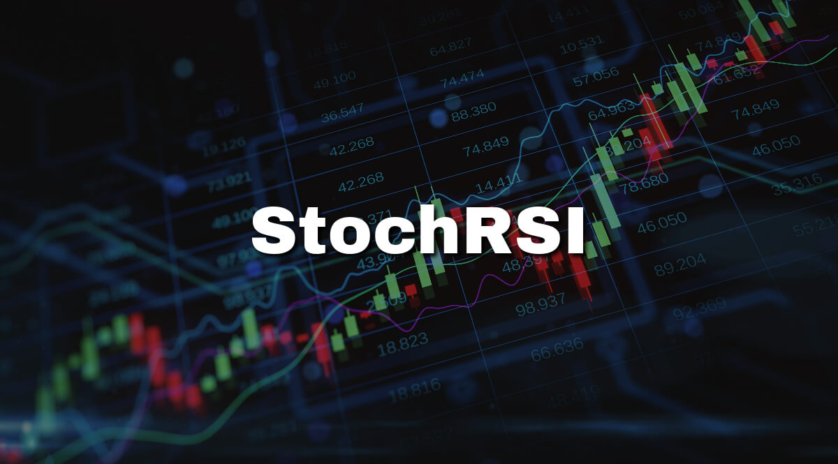 Stoch RSI Indicator - Trading Strategy and Tips 