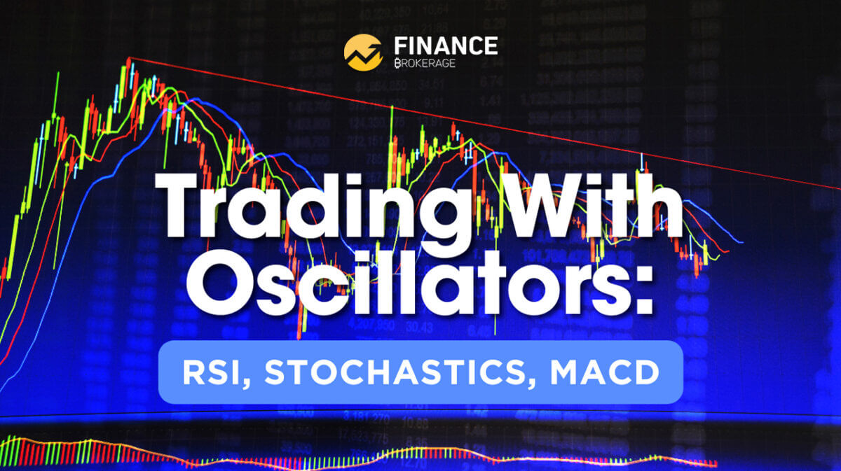 Trading With Oscillators RSI, Stochastics, MACD