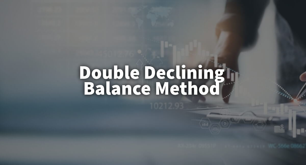 Double declining balance method - Explained