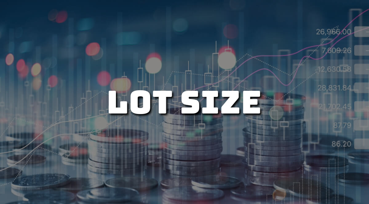 How to Calculate Lot Size: Mastering Forex Money Management