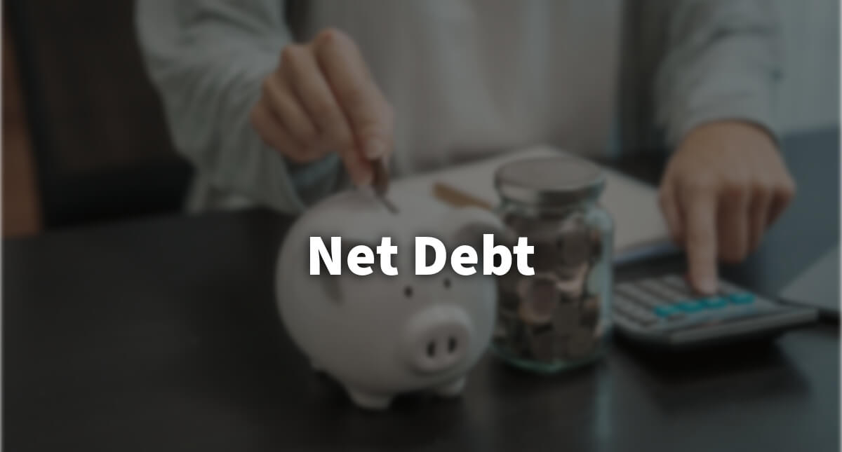 Net Debt: What You Need to Know 