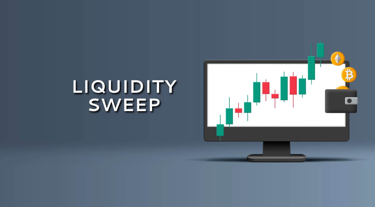 What Is A Liquidity Sweep - And How To Trade?